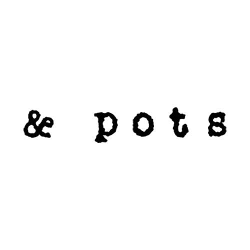 and pots